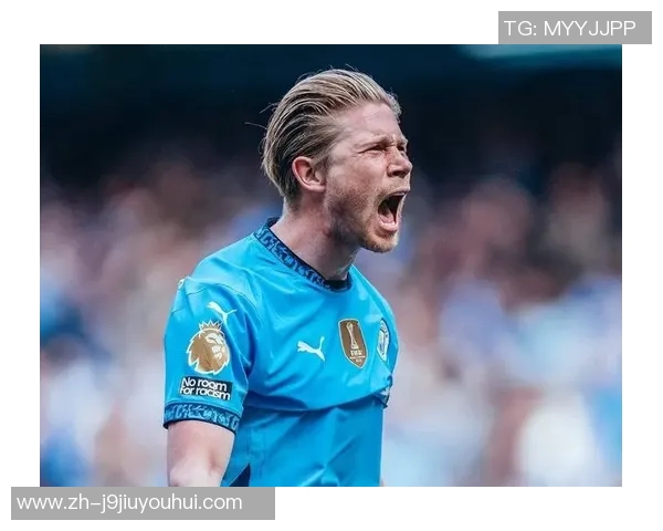 德布劳内拒绝退役选择意甲豪门两年合同梅西梦想再度破灭